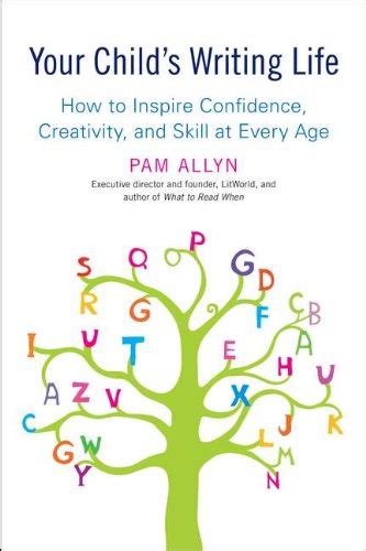 your childs writing life how to inspire confidence creativity and skill at every age Epub