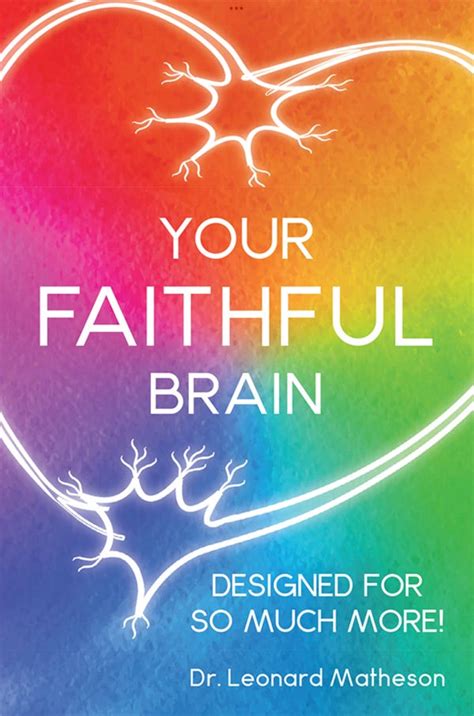 your faithful brain designed for so much more Doc