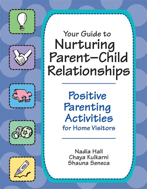 your guide to nurturing parent child relationships positive parenting activities for home visitors Epub