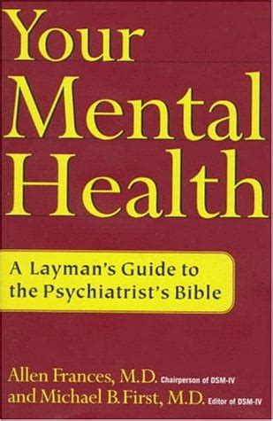 your mental health a laymans guide to the psychiatrists bible Epub