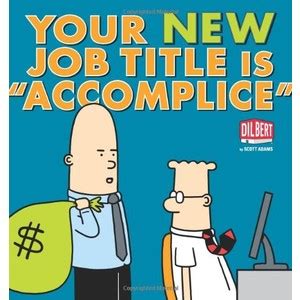 your new job title is accomplice a dilbert book dilbert collections Kindle Editon