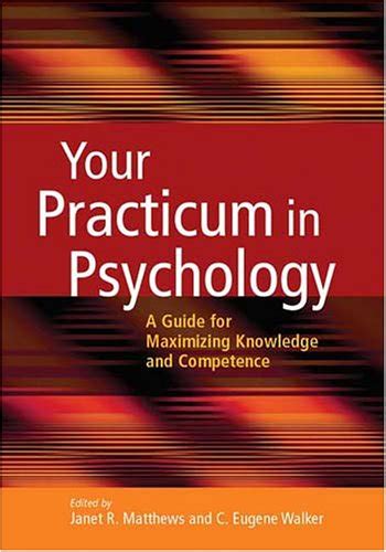 your practicum in psychology a guide for maximizing knowledge and competence PDF