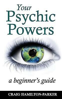 your psychic powers a beginners guide Reader