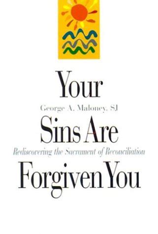 your sins are forgiven you rediscovering the sacrament of reconciliation Reader