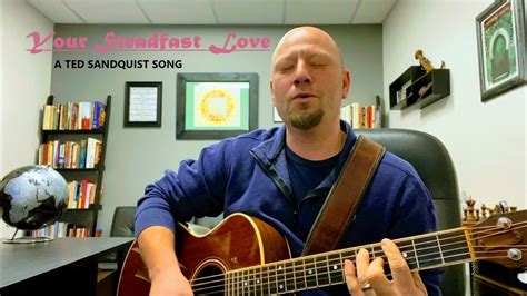 your steadfast love ted sandquist Kindle Editon