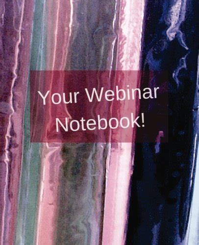 your webinar notebook vol benefit Reader