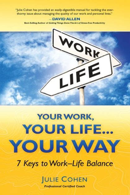 your work your life your way 7 keys to work life balance Epub