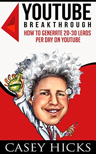 youtube breakthrough how to generate 20 30 leads per day on youtube PDF