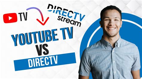 youtube tv vs directv stream