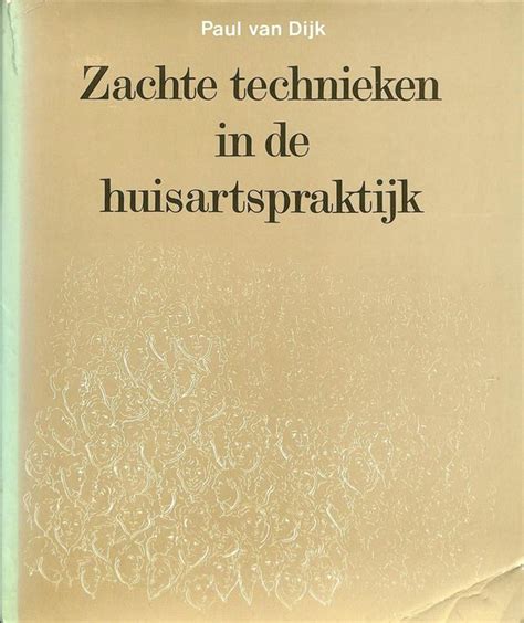 zachte technieken in de huisartspraktijk aanwijzingen voor zelfhulp Reader