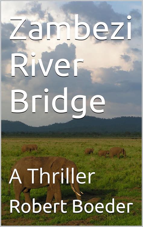 zambezi river bridge a thriller Reader