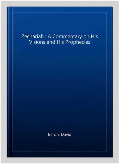 zechariah a commentary on his visions and prophecies Reader