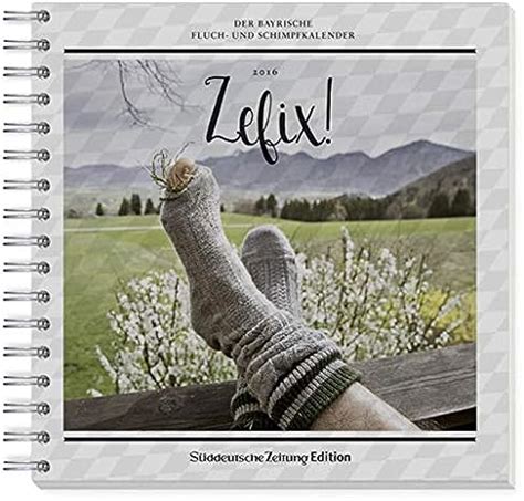 zefix tischkalender 2016 bayrische schimpfkalender Reader