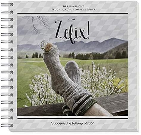 zefix wandkalender 2016 bayrische schimpfkalender Epub