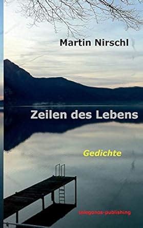 zeilen lebens gedichte martin nirschl Kindle Editon