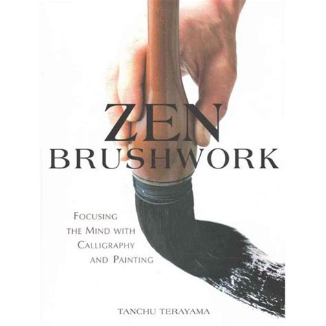 zen brushwork focusing the mind with calligraphy and painting Epub