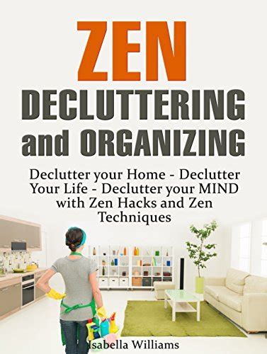 zen decluttering organizing techniques stress free Doc