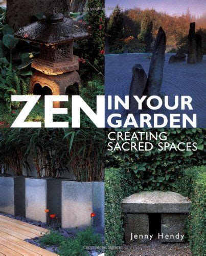 zen in your garden creating sacred spaces Doc