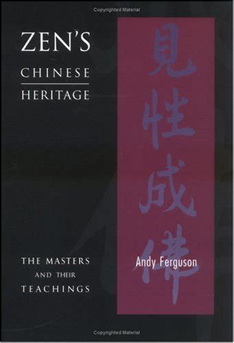 zens chinese heritage the masters and their teachings Reader