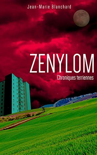 zenylom chroniques terriennes jean marie blanchard ebook Doc