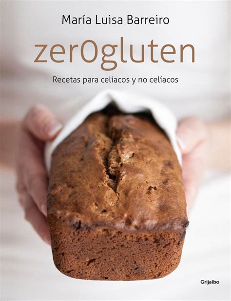 zer0gluten recetas para celiacos y no celiacos sabores Epub
