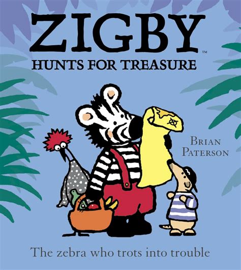 zigby hunts for treasure zebra who trots into trouble Reader