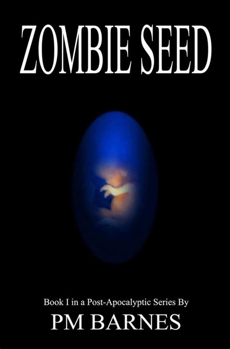 zombie seed a post apocalyptic series Reader