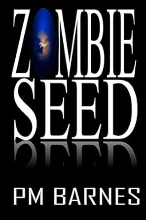 zombie seed a post apocalyptic series Reader