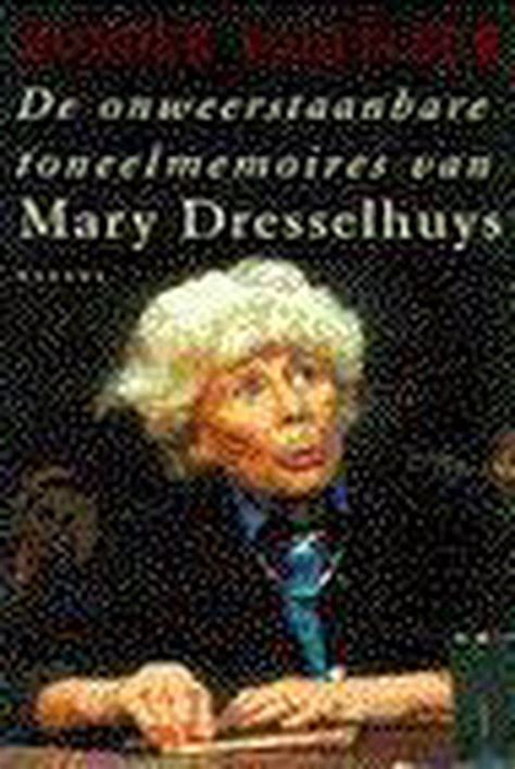 zonder souffleur de onweerstaanbare toneelmemoires van mary dresselhuys PDF