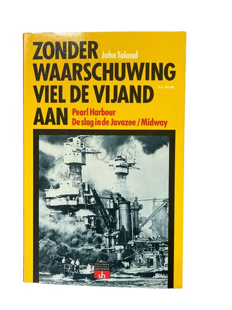 zonder waarschuwing viel de vijand aan pearl harbor java zee midway Epub