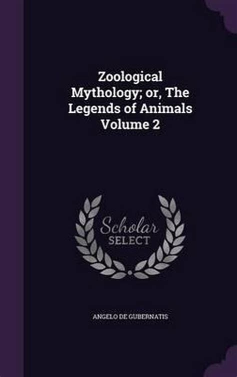 zoological mythology vol 2 or the legends of animals PDF