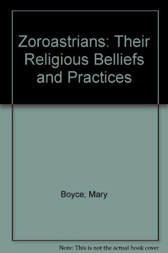 zoroastrians their religious beliefs and practices the library of religious beliefs and practices PDF