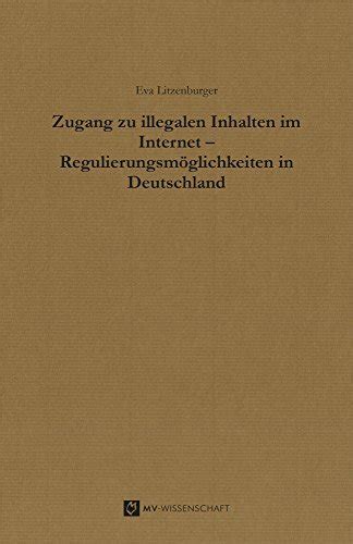 zugang illegalen inhalten internet regulierungsm glichkeiten Epub