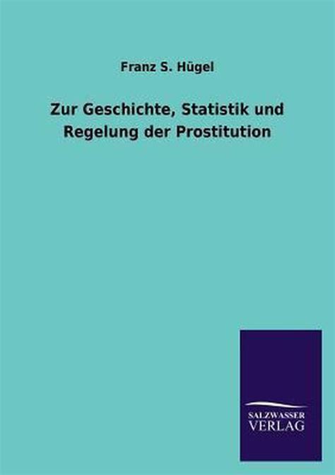 zur geschichte statistik regelung prostitution Reader