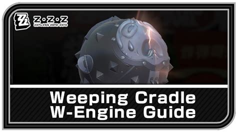 zzz weeping cradle